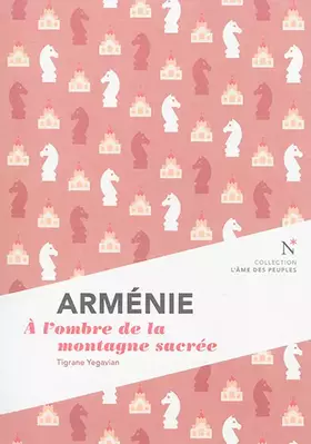 Couverture du produit · Arménie : A l'ombre de la montagne sacrée