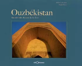 Couverture du produit · Ouzbékistan : Au coeur des Routes de la Soie