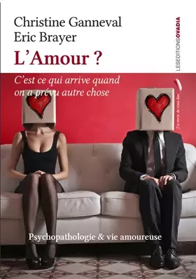 Couverture du produit · L'Amour ? C'est ce qui arrive quand on a prévu autre chose