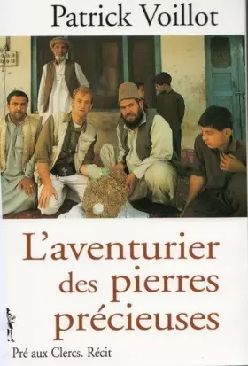 Couverture du produit · L'aventurier des pierres précieuses : Récit