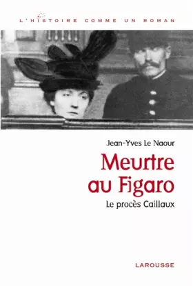 Couverture du produit · Meurtre au Figaro : L'affaire Caillaux
