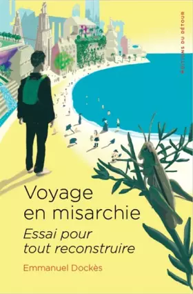 Couverture du produit · Voyage en misarchie: Essai pour tout reconstruire