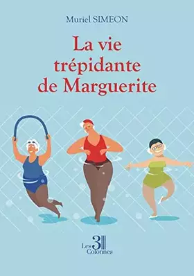 Couverture du produit · La vie trépidante de Marguerite