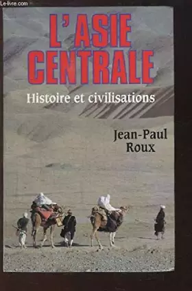 Couverture du produit · L'ASIE CENTRALE  Histoire et civilisations