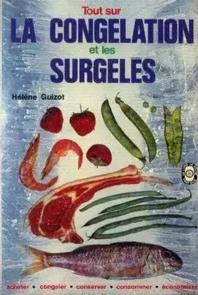 Couverture du produit · Tout sur la congelation et les surgeles