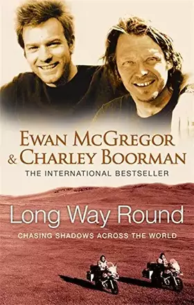 Couverture du produit · Long Way Round: Chasing Shadows Across the World