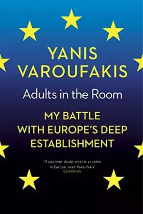 Couverture du produit · Adults In The Room: My Battle With Europe’s Deep Establishment