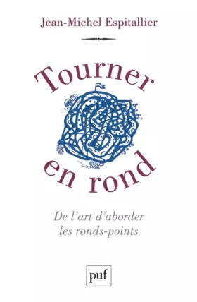 Couverture du produit · Tourner en rond. De l'art d'aborder les ronds-points