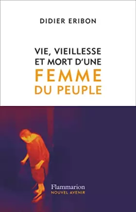 Couverture du produit · Vie, vieillesse et mort d'une femme du peuple