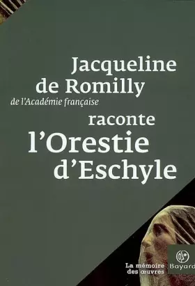 Couverture du produit · Jacqueline de romilly raconte l'orestie