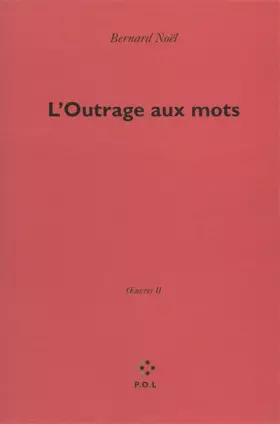 Couverture du produit · Œuvres, II : L'Outrage aux mots