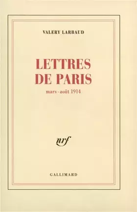 Couverture du produit · Lettres de Paris, mars-août 1914