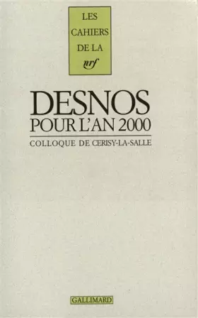 Couverture du produit · Robert desnos pour l'an 2000. Colloque de Cerisy-la-Salle