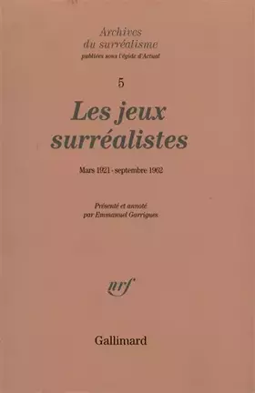 Couverture du produit · Les jeux surréalistes: Mars 1921 - Septembre 1962