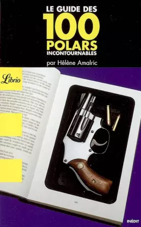 Couverture du produit · Le guide des 100 polars incontournables