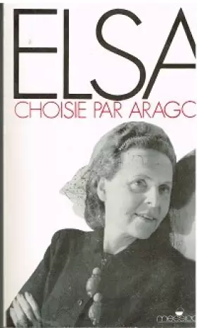 Couverture du produit · Elsa Triolet choisie par Aragon