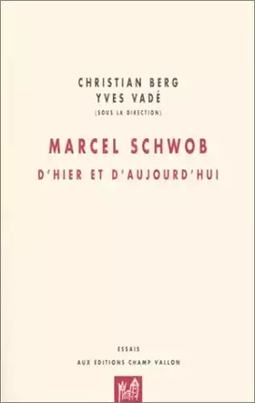 Couverture du produit · Marcel Schwob, d'hier et d'aujourd'hui