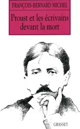 Couverture du produit · Proust et les écrivains devant la mort