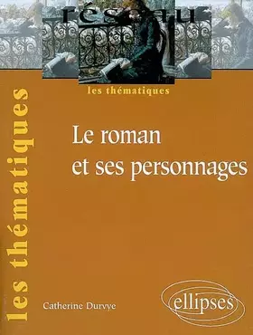 Couverture du produit · Le roman et ses personnages