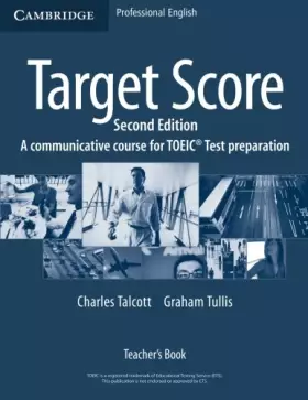 Couverture du produit · Target Score Teacher's Book: A Communicative Course for TOEIC® Test Preparation: A Communicative Course for TOEIC Test Preparat