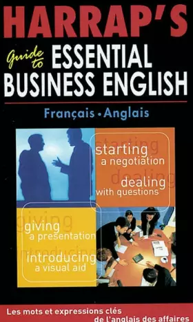 Couverture du produit · Harrap's Guide to Essential Business English : Les mots et expressions clés de l'anglais des affaires, Français/anglais