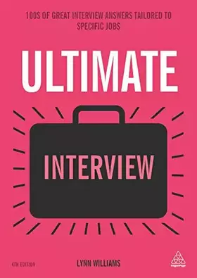 Couverture du produit · Ultimate Interview: 100s of Great Interview Answers Tailored to Specific Jobs