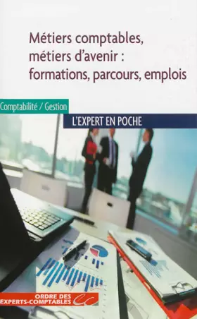 Couverture du produit · Métiers comptables, métiers d'avenir : formations, parcours, emplois