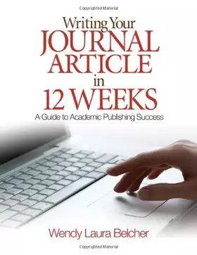 Couverture du produit · Writing Your Journal Article in 12 Weeks: A Guide to Academic Publishing Success