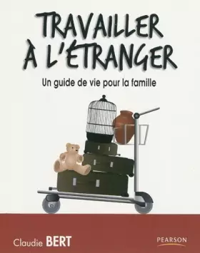 Couverture du produit · Travailler à l'étranger : Un guide de vie pour la famille