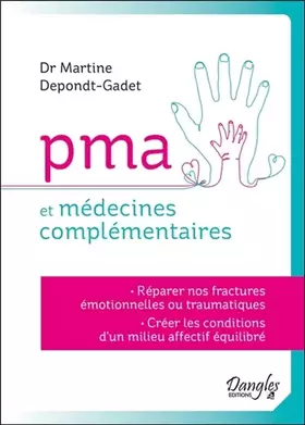 Couverture du produit · PMA et médecines complémentaires - Réparer nos fractures émotionnelles ou traumatiques