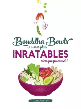 Couverture du produit · Bouddha bowls & autres plats inratables rien que pour moi !