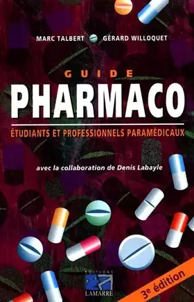 Couverture du produit · GUIDE PHARMACO ETUDIANTS ET PROFESSIONNELS PARAMEDICAUX 3EME EDITION VERSION INF
