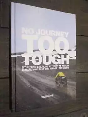 Couverture du produit · No Journey Too Tough My Record-Breaking Attempt to Race in 10 Marathons in 65 Days Across 7 Continents