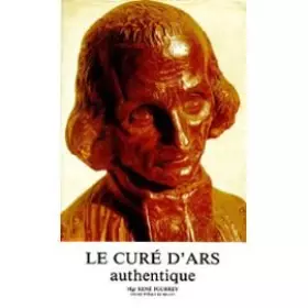 Couverture du produit · LE CURE D'ARS AUTHENTIQUE