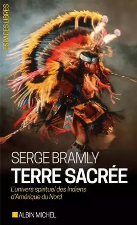 Couverture du produit · Terre sacrée: L'univers spirituel des Indiens d'Amérique du Nord