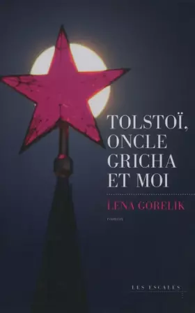 Couverture du produit · Tolstoï, oncle Gricha et moi