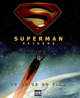 Couverture du produit · Superman returns: Le guide du film