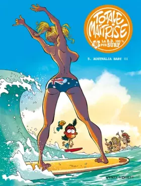 Couverture du produit · Totale Maîtrise - Tome 05: Australia baby !!!