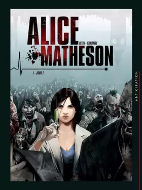 Couverture du produit · Alice Matheson T01: Jour Z