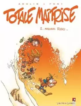 Couverture du produit · Totale maîtrise, tome 2 : Avalanche Rider