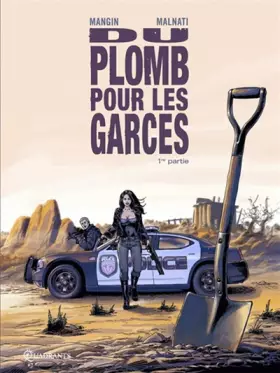 Couverture du produit · Du plomb pour les garces T01: Première partie