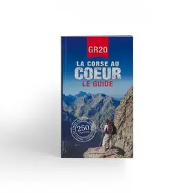 Couverture du produit · La Corse GR20 guide la corse au coeur