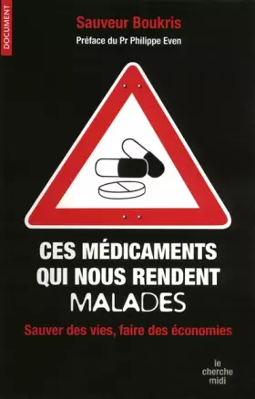 Couverture du produit · Ces médicaments qui nous rendent malades : sauver des vies, faire des économies