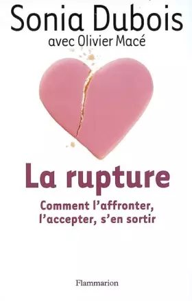 Couverture du produit · La Rupture : Comment l'affronter, l'accepter, s'en sortir