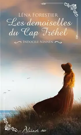 Couverture du produit · Les demoiselles du Cap Fréhel - Indocile Ninnen - Tome 2