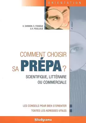 Couverture du produit · Comment choisir sa prépa ?: Scientifique, littéraire ou commerciale