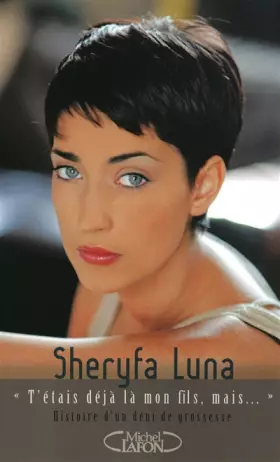 Couverture du produit · T'étais déjà là mon fils, mais... : Histoire d'un déni de grossesse