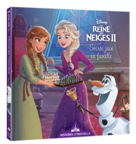 Couverture du produit · LA REINE DES NEIGES 2 - Histoires d'Arendelle - Vol. 4 - Soirée jeux en famille - Disney: 4 - Soirée jeux en famille