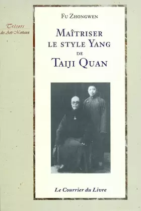 Couverture du produit · Maîtriser le style Yang de Taiji Quan