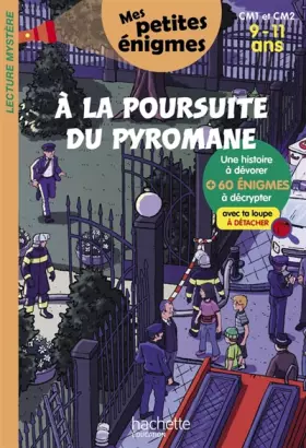Couverture du produit · A la poursuite du pyromane - Mes petites énigmes CM1 et CM2 - Cahier de vacances 2022
